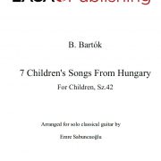 7 Children's Songs From Hungary by Bela Bartok for classical guitar