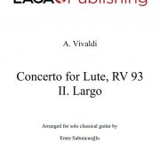 Concerto in D (RV 93) 'Largo' Second Movement by A. Vivaldi for classical guitar
