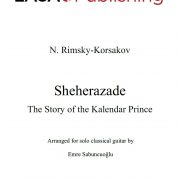 N. Rimsky-Korsakov's The Story of the Kalender Prince - Scheherazade (Op. 35) for classical guitar